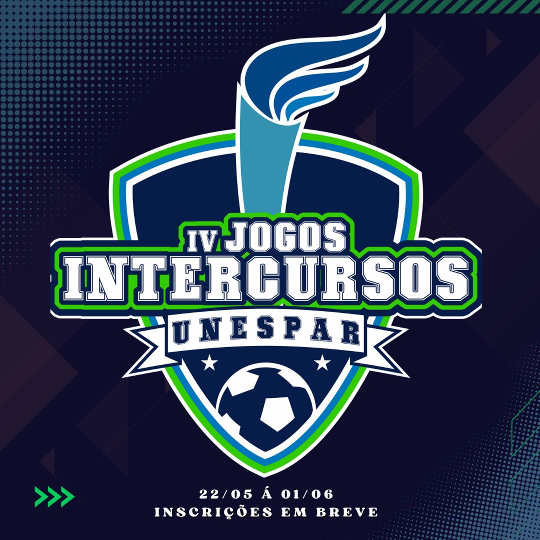 IV Jogos Intercursos da Unespar - Campus de Paranavaí